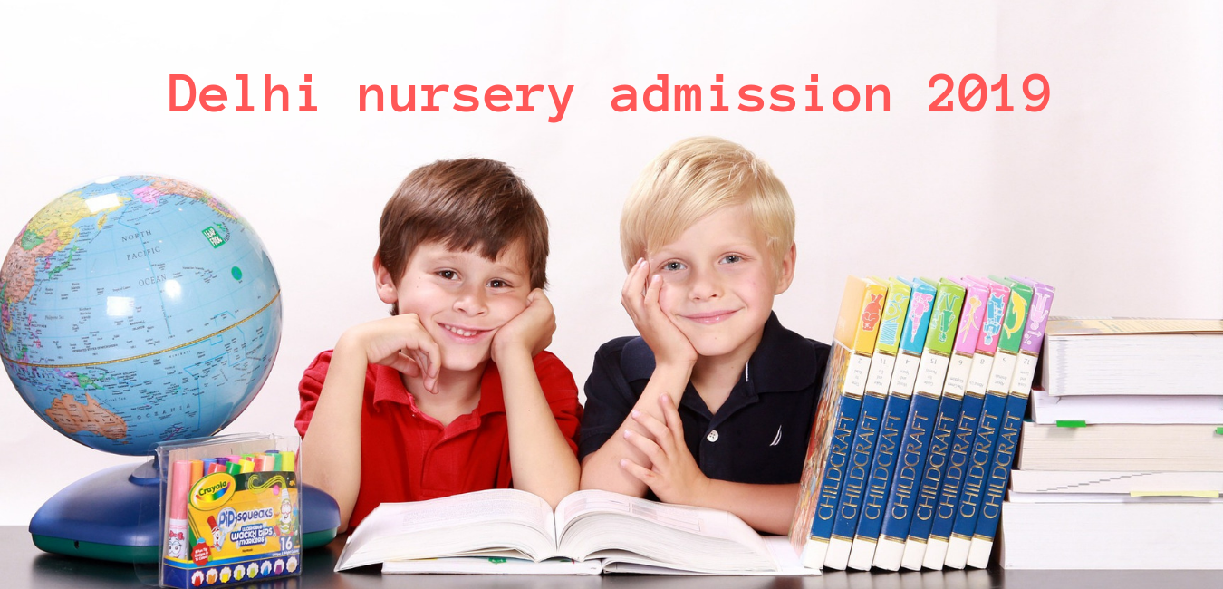 Delhi nursery admission 2019