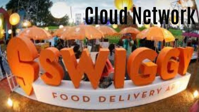 swiggy cloud network